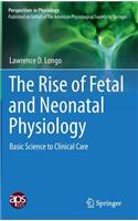 The Rise of Fetal and Neonatal Physiology