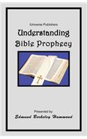 Understanding Bible Prophecy