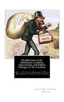 Recollections of the Inhabitants, Localities, Superstitions, and KuKlux Outrages of the Carolinas.: By a "Carpet-Bagger" Who Was Born and Lived There(English)
