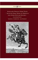 Four and Twenty Fairy Tales, Selected From Those of Perrault, and Other Popular Writers - Illustrated by Godwin, Corbould, and Harvey