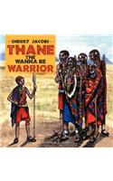 Thane The Wanna Be Warrior
