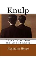 Knulp: Three Tales from the Life of Knulp