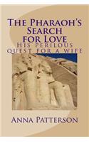 Pharaoh's Search for Love