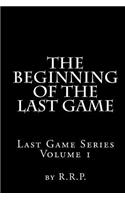 Beginning of the Last Game