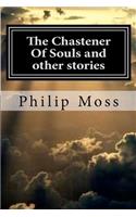 The Chastener Of Souls and other stories