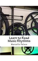 Learn to Read Music Rhythms: A step by step rhythm training course(English)