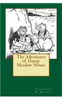 The Adventures of Danny Meadow Mouse