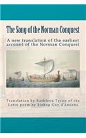 The Song of the Norman Conquest: A New Translation of the Earliest Account of the Norman Conquest