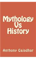Mythology Vs History