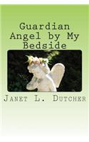 Guardian Angel by My Bedside
