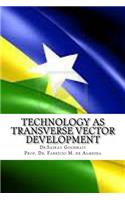 Technology as Transverse Vector Development