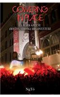 Cowering in Place: A Mark Greene (Boston Strong) Misadventure(Mark Greene Misadventures)