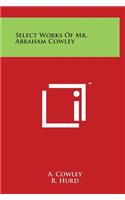 Select Works Of Mr. Abraham Cowley