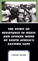 Spirit of Resistance in Music and Spoken Word of South Africa's Eastern Cape