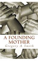 A Founding Mother: Miss Ruth(English)