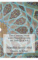 The Collection and Preservation of the Qur'an