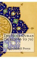 The Holy Quran (Surah 66 to 70)