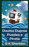 Davina Dupree Puzzles a Pirate: Third in the Egmont School Series