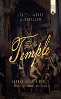 For the Temple Lib/E: A Tale of the Fall of Jerusalem