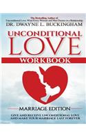 Unconditional Love Marriage Edition (Workbook)