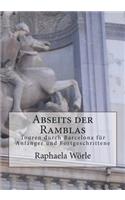 Abseits der Ramblas: Touren durch Barcelona für Anfanger und Fortgeschrittene