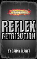 Reflex Retribution