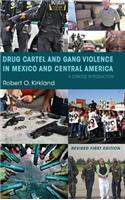 Drug Cartel and Gang Violence in Mexico and Central America