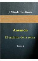 Amanón, el espíritu de la selva