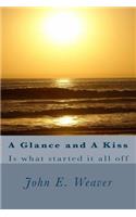 A Glance and A Kiss