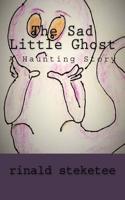 The Sad Little Ghost
