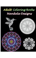 Adult Coloring Books Mandala Designs: Relaxing And Stress Relieving Adult Coloring Books