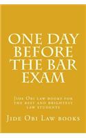 One Day Before the Bar Exam: Jide Obi Law Books for the Best and Brightest Law Students