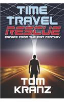 Time Travel Rescue: Escape from the 21st Century(1 Earth-Moon Rescue)