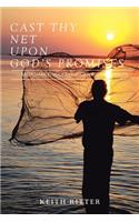 Cast Thy Net Upon God's Promises