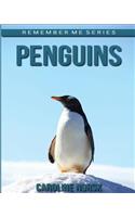 Penguins: Amazing Photos & Fun Facts Book About Penguins For Kids(Remember Me)