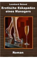 Erotische Eskapaden eines Managers: Erotik und ein Hauch von Wirtschaftskrimi(German)