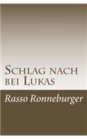 Schlag nach bei Lukas