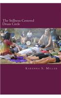 The Stillness-Centered Drum Circle