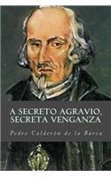 A Secreto Agravio, Secreta Venganza