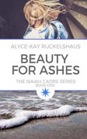Beauty for Ashes