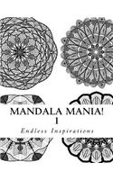 Mandala Mania!: When All You Want To Color Are Mandala!