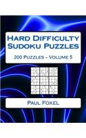 Hard Difficulty Sudoku Puzzles Volume 5: 200 Hard Sudoku Puzzles For Advanced Players