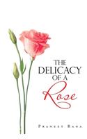Delicacy of a Rose