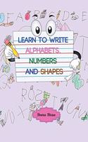 Learn to Write Alphabets, Numbers and Shapes