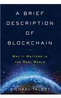 A Brief Description of Blockchain