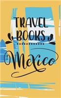 Travel Books Mexico: Blank Vacation Planner & Organizer