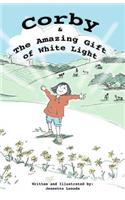 Corby and The Amazing Gift of White Light
