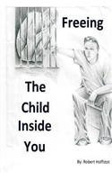 freeing the child inside you