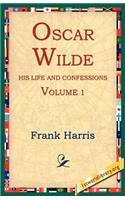 Oscar Wilde, His Life and Confessions, Volume 1