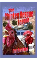 Chicken Rescue League: A Texas Trailer Park Mystery